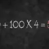 Viral Math Problem 100 + 100 × 4 = ? Sparks Heated Debate: 'It's Simple, But Everyone's Getting It Wrong' – User BholanathDutta